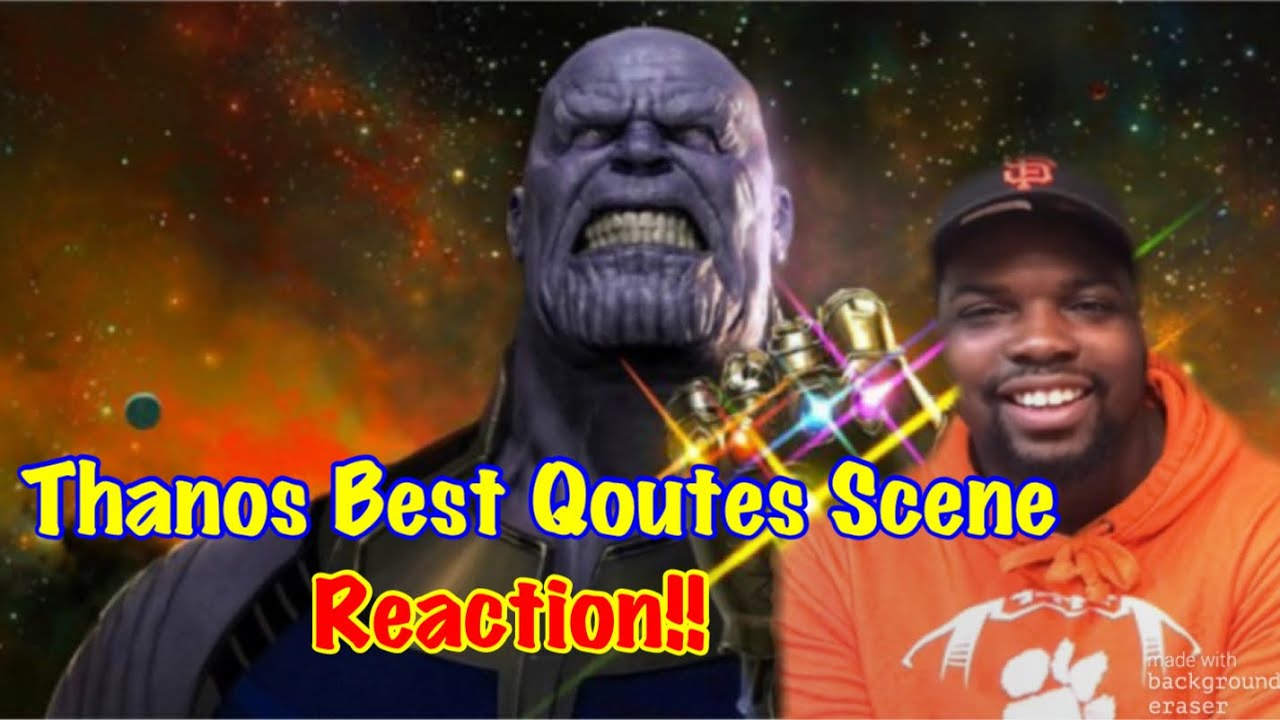 Best Of Thanos Quotes Scenes | Avengers Endgame | Reaction!!! - YouTube