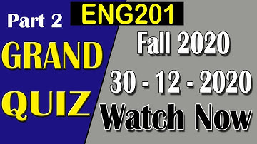 ENG201 Grand Quiz Solution Part 2 | 30 Dec Fall 2020 |  ENG201 Grand Quiz | AM Knowledge Official
