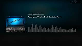 Creepypasta Theater: Hoofprints in the Snow
