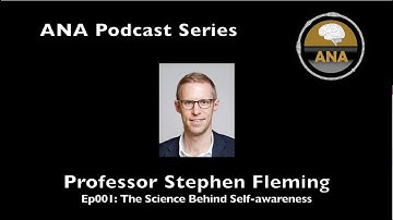 The Science Behind Self-Awareness with Professor Stephen Fleming