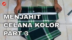 Menjahit Karet Elastik Celana Kolor Part 2 - Durasi: 13.49. 