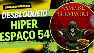 Vampire Survivors - Desbloqueio do Espaco 54 e Pako Battiliar