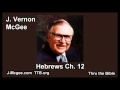 58 Hebrews 12 - J Vernon Mcgee - Thru the Bible