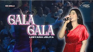Download Lagu LUSYANA JELITA - GALA-GALA - OM ADELLA 2025 KONSER KEMERDEKAAN MP3