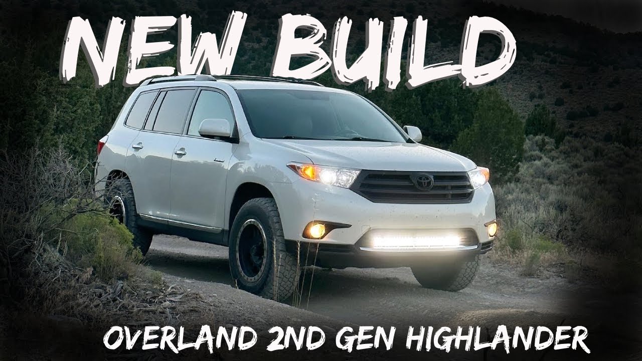 New Build - 2nd Gen Highlander Overland Build - YouTube