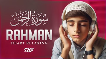 Surah Ar-Rahman سورة الرحمن | Heart Melting Beautiful Stunning Voice Calm Your Heart | RAS