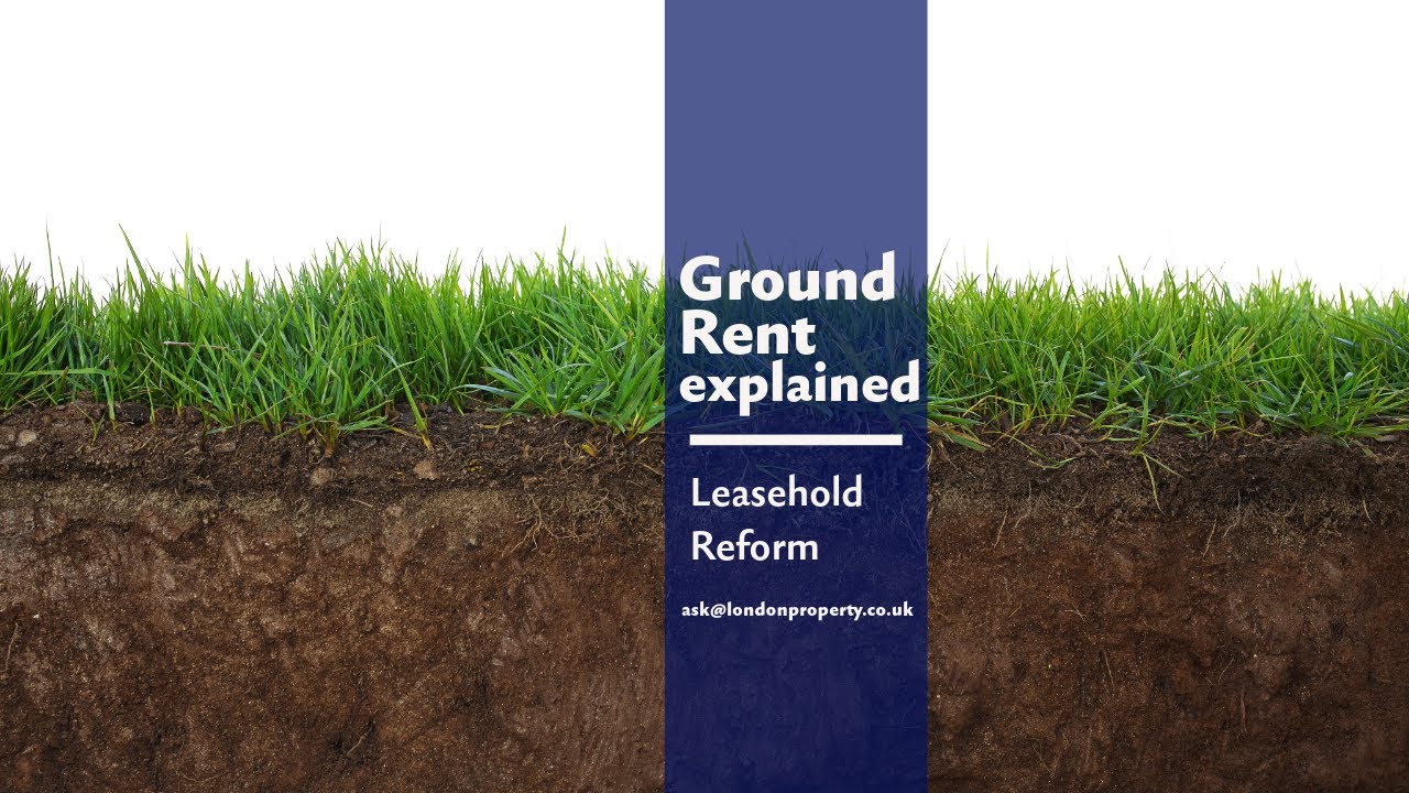 Expert Insights on Ground Rent and Leasehold Reform - YouTube