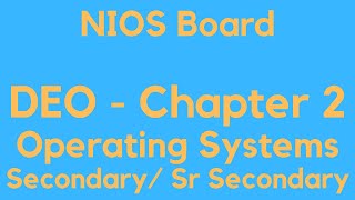 NIOS | DEO | CHAPTER 2 | OPERATING SYSTEMS |  For Sec and Sr Sec - PART 1 | NIOS Made Easy