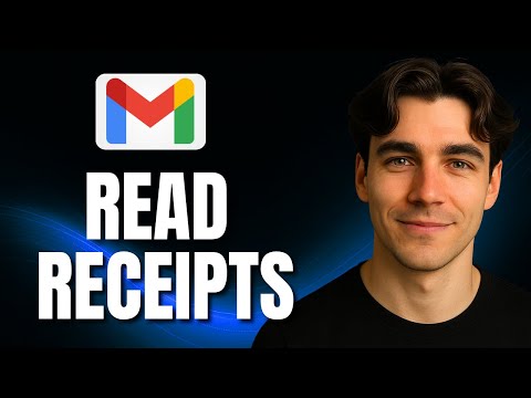 How to Turn on Email Read Receipts in Gmail (Tutorial 2026)