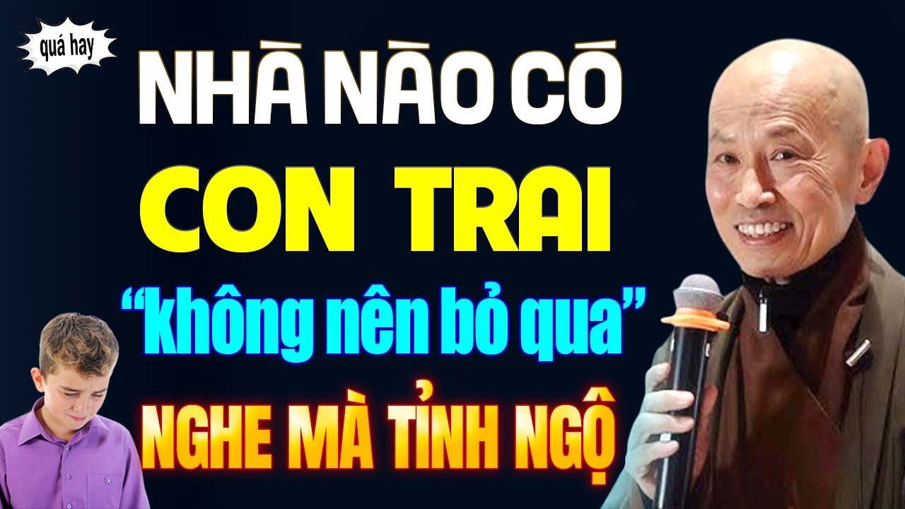 Nhà Nào Có Con Trai Nhất Định Phải Nghe (ĐỪNG BỎ QUA) - Hòa Thượng Phước Tịnh.