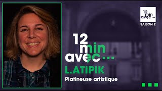 12 min avec - L.ATIPIK