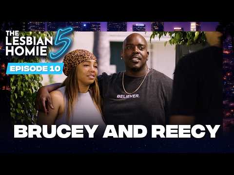 The Lesbian Homie 5 | Ep. 10 "Brucey & Reecy" | Bigg Jah