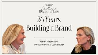 26 Years Building a Profitable Brand Karen Adams on Perseverance Leadership
