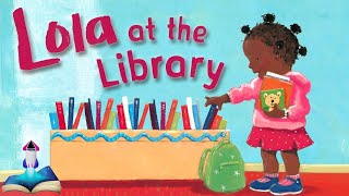 📚 LOLA AT THE LIBRARY by Anna McQuinn & Illustrated by Rosalind Beardshaw : Kids Books Read Aloud