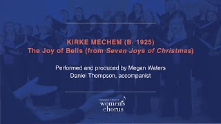 Kirke Mechem B. 1925 The Joy Of Bells From The Seven Joys Of Christmas