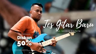 CAK SHODIQ SIMPATI MELODY TEST NEW GUITAR
