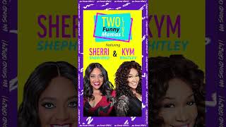 Real Conversations & Big Laughs with Kym Whitley | We Sound Crazy