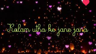 jab na maana dil deewana kalam utha ke jaane jaana khat maine tere naam likha whatsapp status video