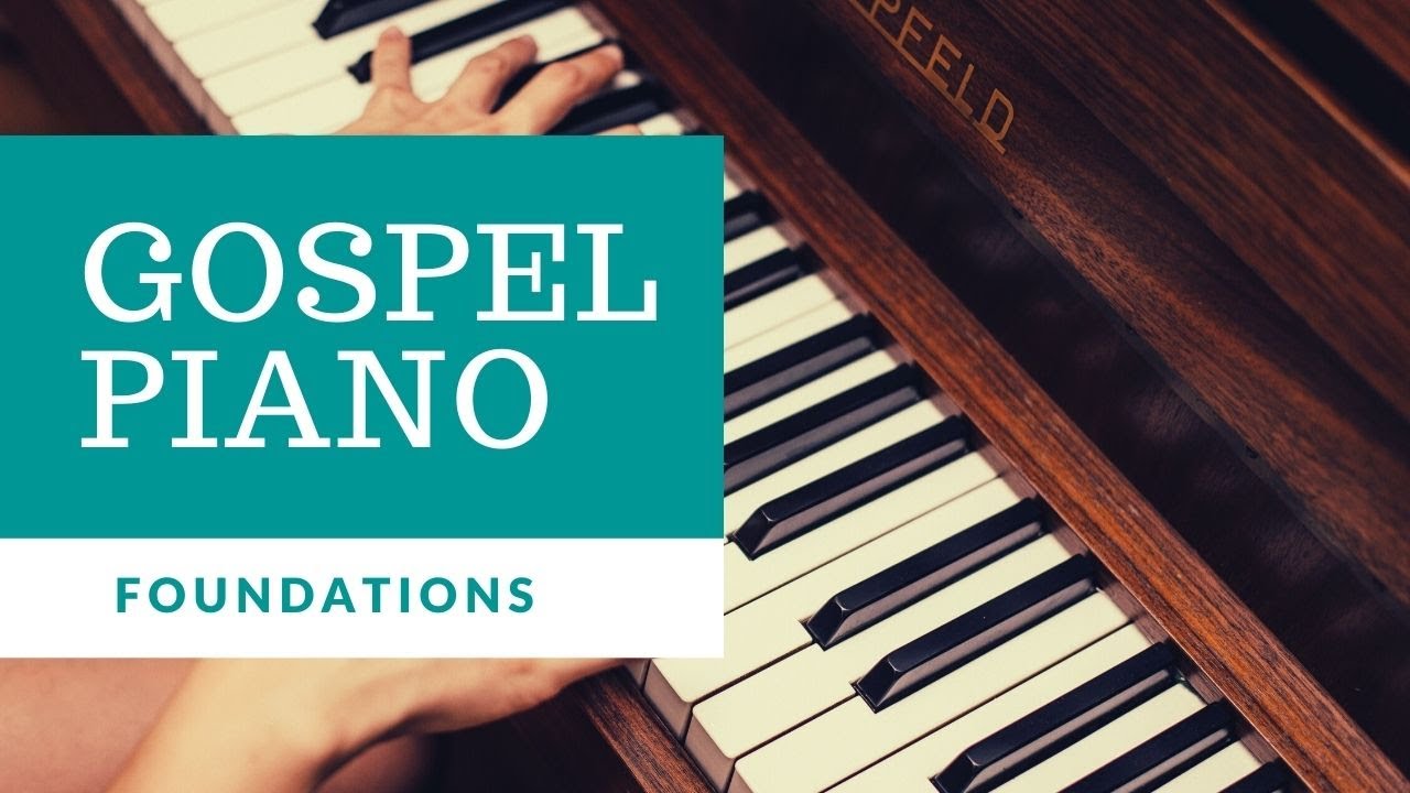 Playing Gospel Piano - Essentials You Need To Know (Foundations) - YouTube