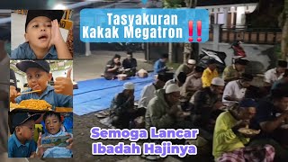 WALIMATUL SAFAR HAJI KAKAK MEGATRON‼️ PULANGNYA BOCIL MINTA KE GACOAN‼️