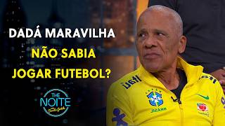 Dadá Maravilha falou sobre seu desempenho no futebol | The Noite (19/06/26)