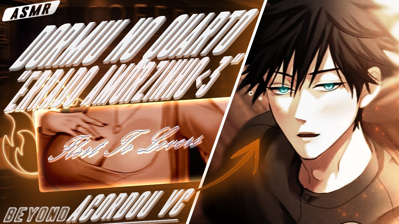 [ASMR] - ACORDANDO NO QUARTO DO IRMÃO DO SEU AMIGO - [ELE SENDO FOFO] [BEYOND]