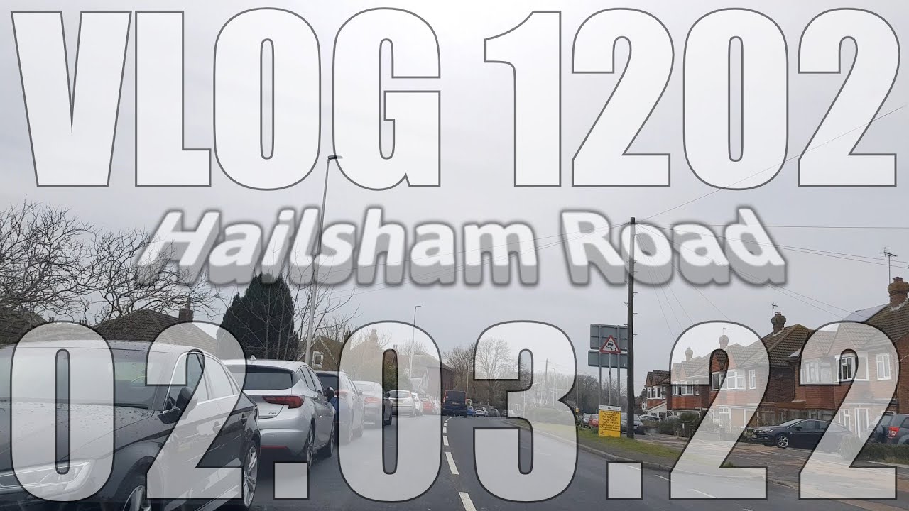 Hailsham Road VLOG 1202 02.03.22 Eastbourne East Sussex YouTube