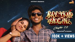 Breakup Begins | part-2: Side Effects Of Love | Ft. Viswa Mithran | RK Dhanusha | Arun Karthi