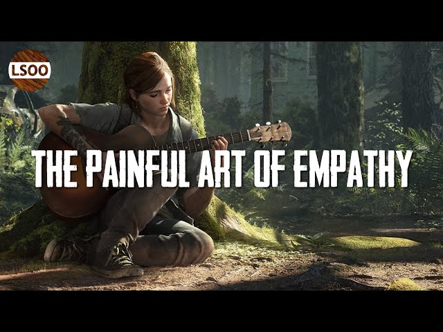 The Last of Us Part II: Searching for Empathy