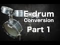 Edrum conversion part 1 kit introduction