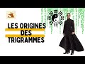 Les origines des trigrammes