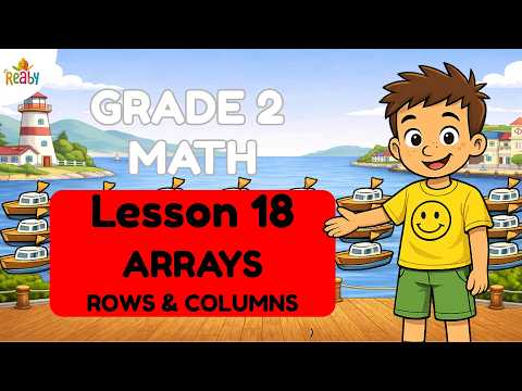 Arrays: Rows and Columns | Grade 2 Math Lesson 18 | Arrays for Kids