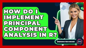 How Do I Implement Principal Component Analysis In R? - Emerging Tech Insider