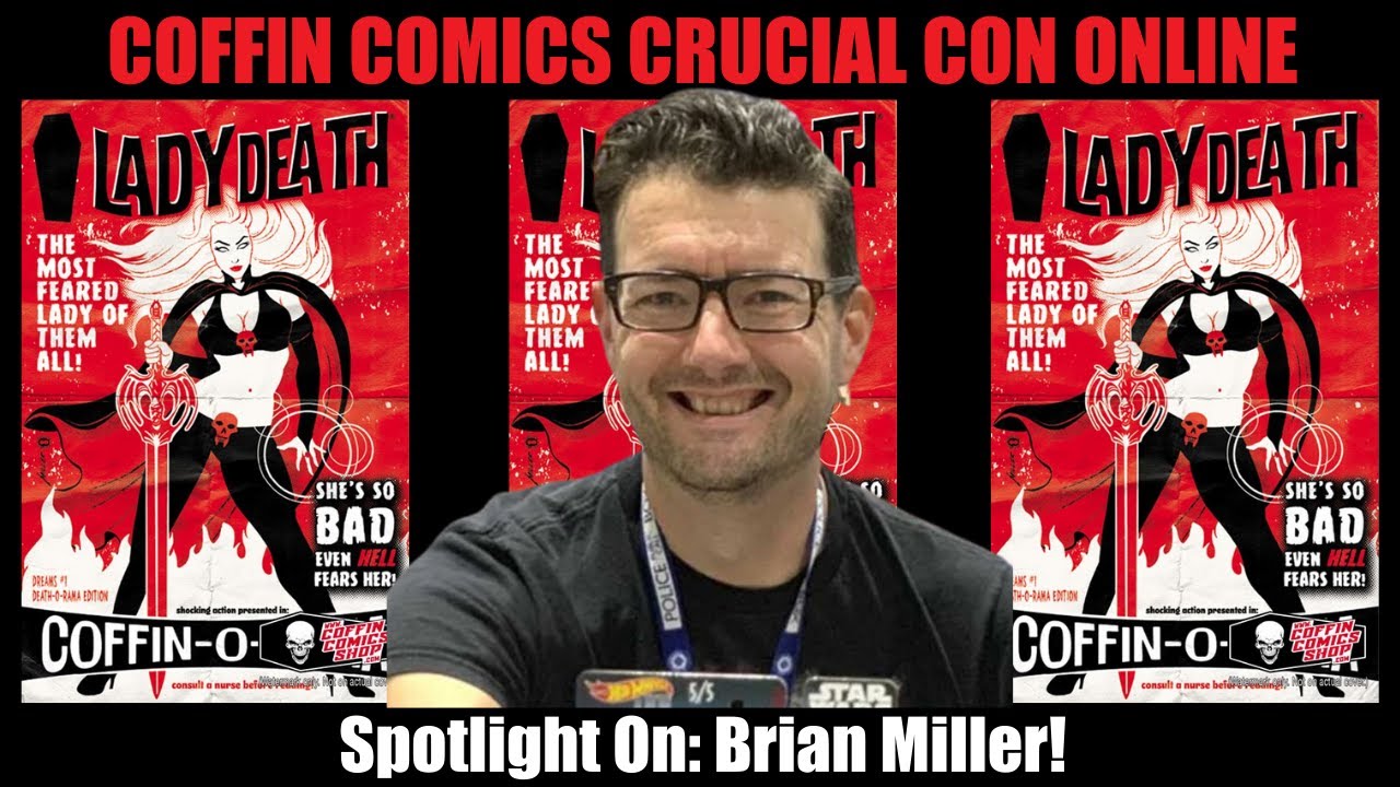 Spotlight On: Brian Miller! Coffin Comics Crucial Con 2020! - YouTube
