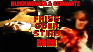 Blokkmonsta x Schwartz - Friss oder Stirb 22 [Official Music Video] (prod. Blokkmonsta &amp; Schwartz)