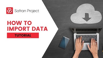 How to Import Data from Other Planning Tools | Safran Project