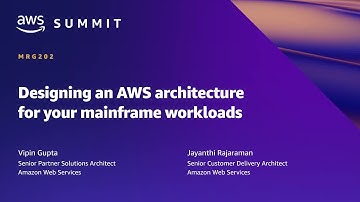 AWS Summit ATL 2022 - Designing an AWS architecture for your mainframe workloads (MGR202)