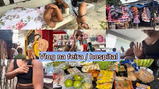FUI PARA O HOSPITAL / COMPRAS  DA SEMANA NA FEIRA + FIZ EXMAE E CONTANDO UM POUCO DA NOSA HISTÓRIA 