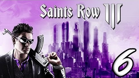 Saints Row: The Third Part 6 [HD] Walkthrough Playthrough Gameplay Xbox360/PS3/PC
