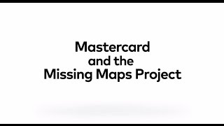 Mastercard And The Missing Maps Project