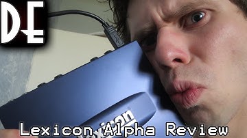 Lexicon Alpha Review