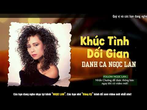 Video Khúc Tình Dối Gian - Ngọc Lan - youtube