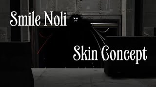 Full Smile Noli Skin Concept Forsaken (Jx1Dx1 Replacement) Update