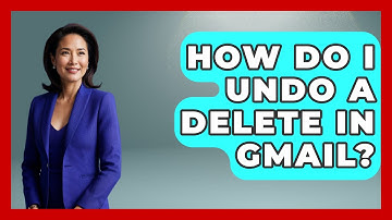 How Do I Undo A Delete In Gmail? - TheEmailToolbox.com
