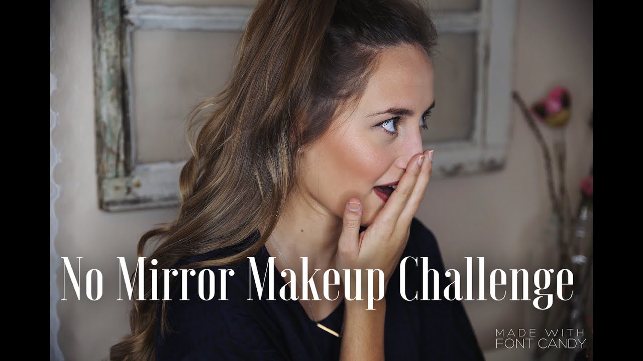 No Mirror Makeup Challenge | Kristin Lauria