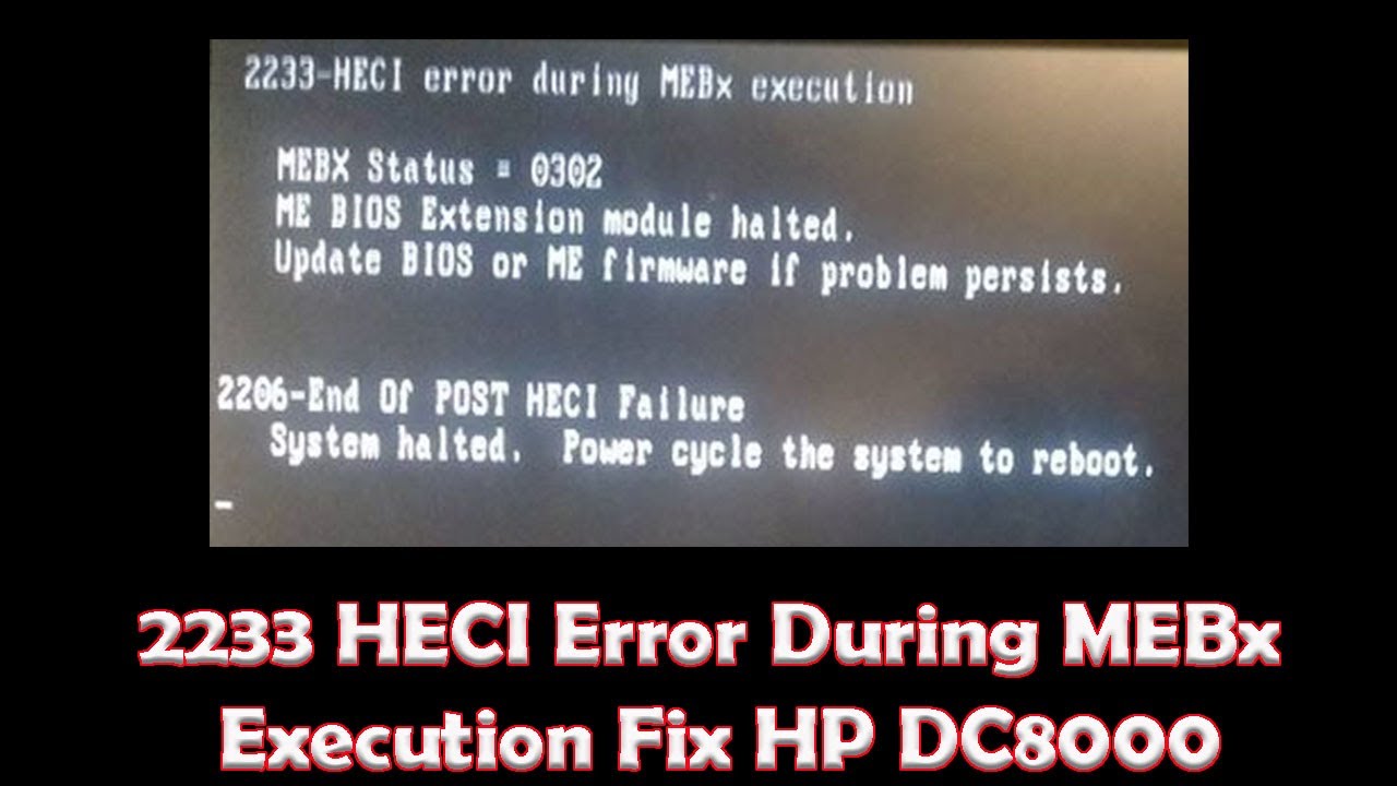 2233 HECI Error During MEBx Execution Fix HP DC8000||2206-End of