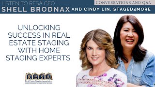 Cindy Lin Staged4More Founder and Shell Brodnax Answer Stager Business Questions