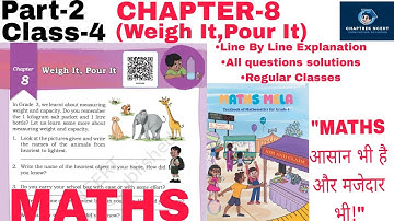 Class-4, Chapter-8,(Weigh it,Pour it),Maths Mela/Part-2/New NCERT @ChaptrekNCERT