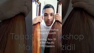 Taqasim Workshop - Maqam Suzidil سوزدل