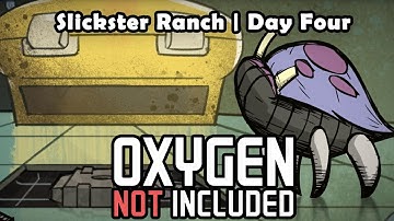 Restart Day! Slickster Ranch, Day 4. - Oxygen Not Included | Beginner Gameplay